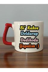 Bi Kahve Doldurup Dedikodu Yapalım Yazılı Kırmızı Kulplu Kupa Bardak
