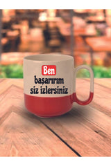 Ben Başarırım Siz İzlersiniz Yazılı Kırmızı Tabanlı Kupa Bardak