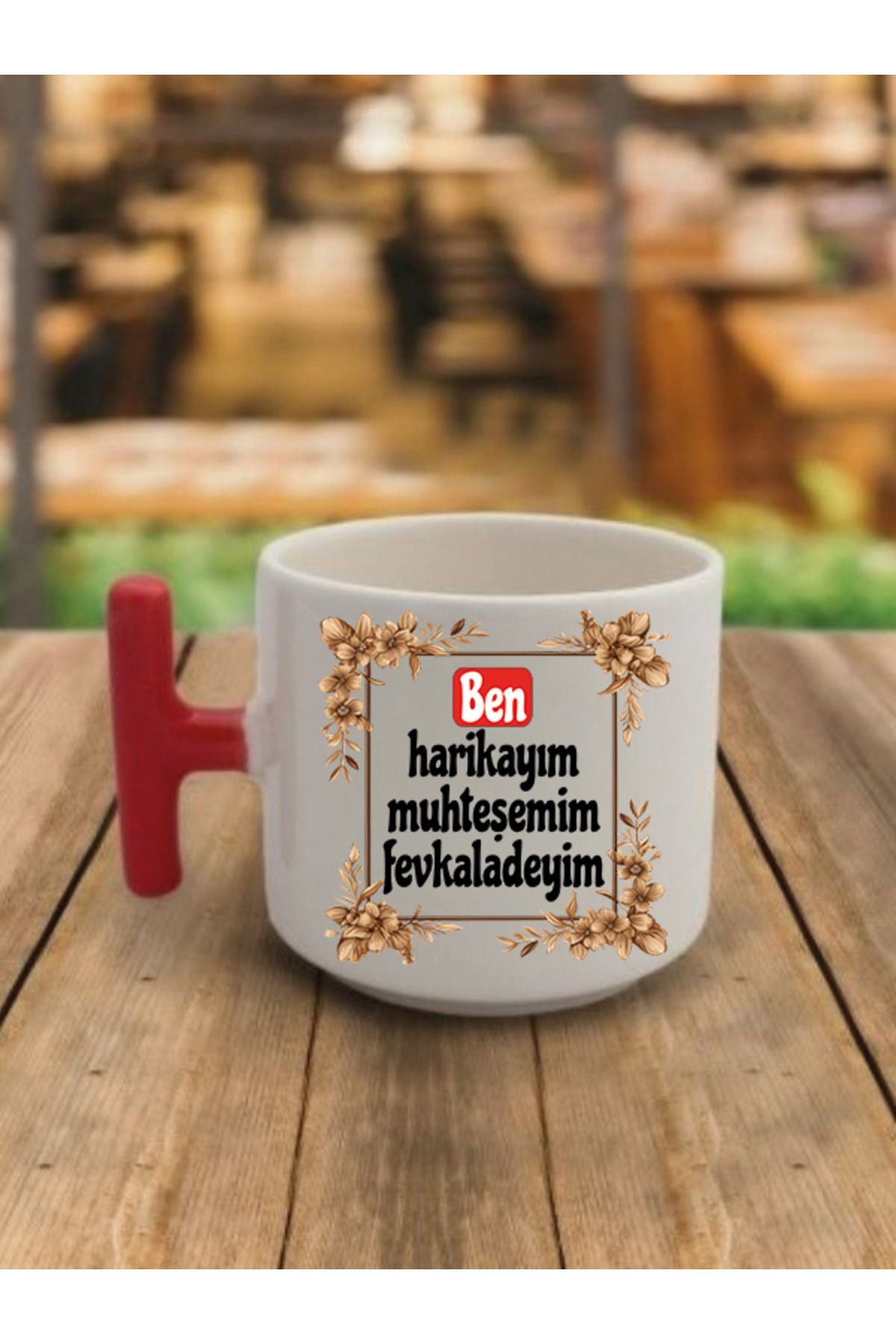 Ben Harikayım Muhteşemim Fevkaladeyim Kahve Bardağı Kupa Bardak
