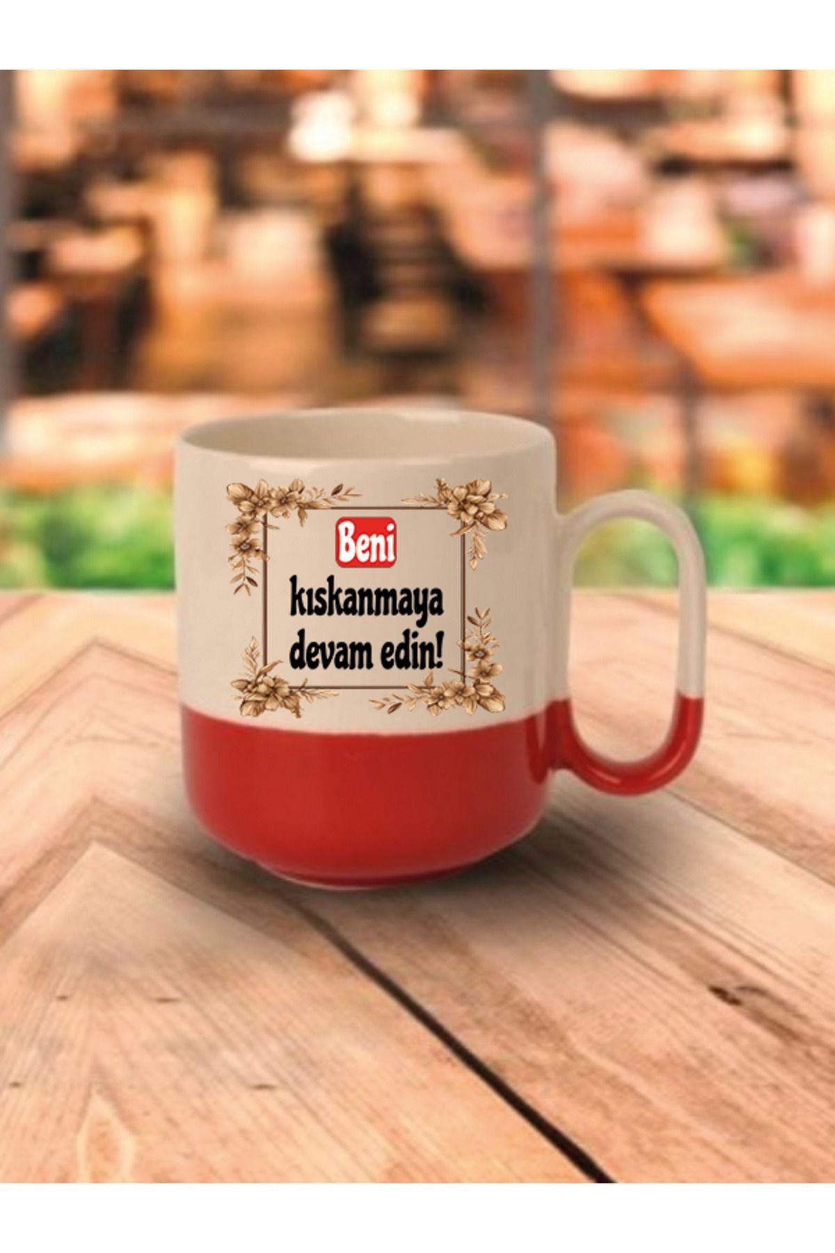 Beni Kıskanmaya Devam Edin Kırmızı Tabanlı Kupa Bardak - Seramik Çay, Kahve Hediyelik Bardağı