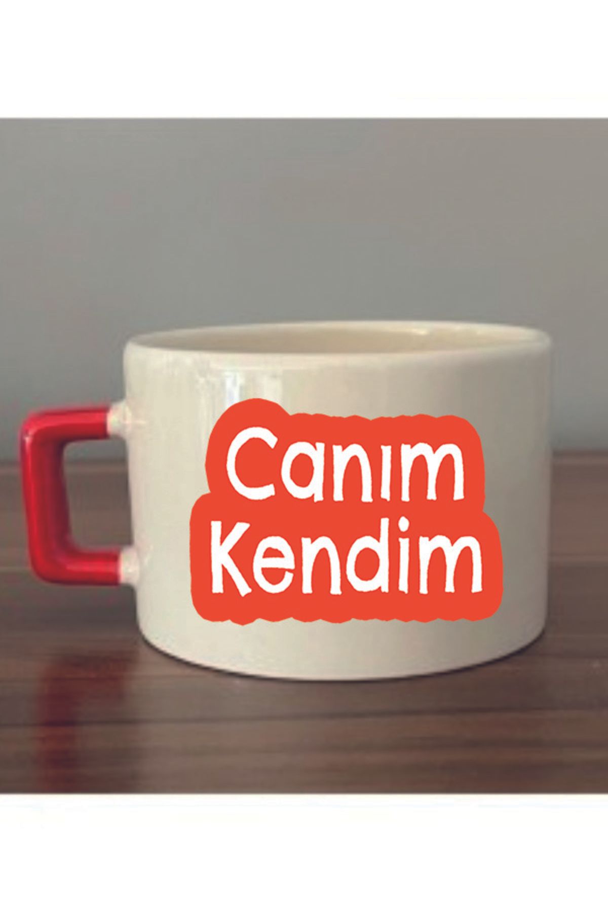 Canım Kendim Yazılı Fincan Seramik Kupa Bardak - Seramik Çay, Kahve Hediyelik Bardağı