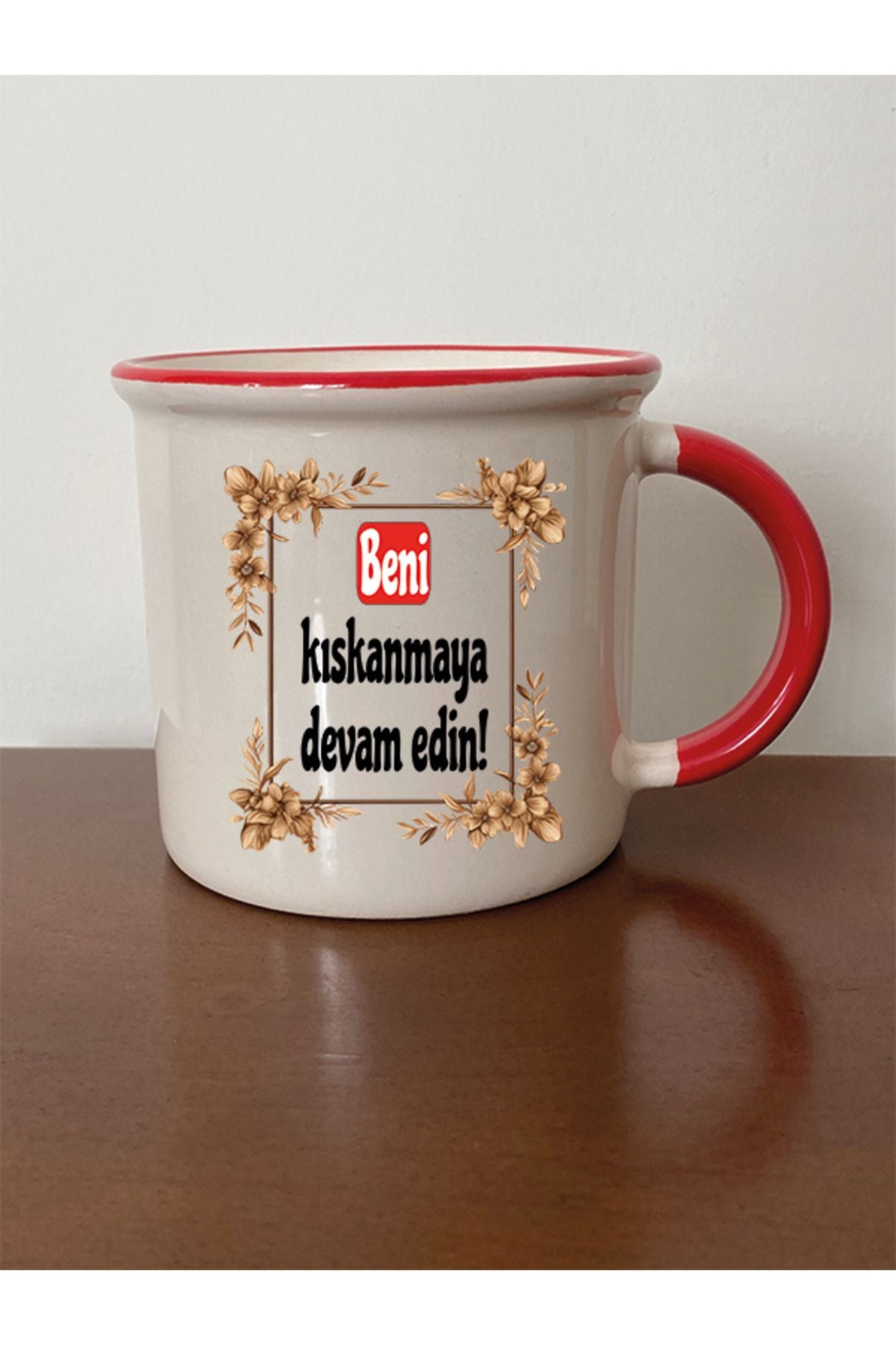 Beni Kıskanmaya Devam Edin Kırmızı Ağızlı Kupa Bardak - Seramik Çay, Kahve Hediyelik Bardağı