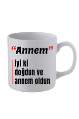 Anneye Doğum Günü Hediyesi Beyaz Kupa Bardak - Seramik Çay, Kahve Hediyelik Bardağı