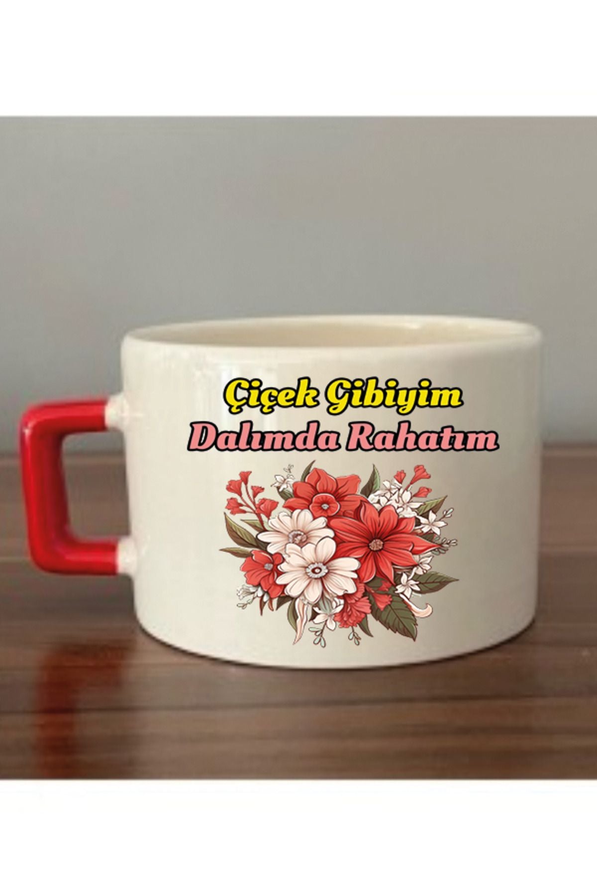 Çiçek Gibiyim Dalımda Rahatım Fincan Kupa Bardak - Seramik Çay, Kahve Hediyelik Bardağı