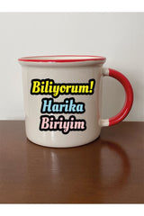 Biliyorum Harika Biriyim Yazılı Kırmızı Ağızlı Kupa Bardak - Seramik Çay, Kahve Hediyelik Bardağı