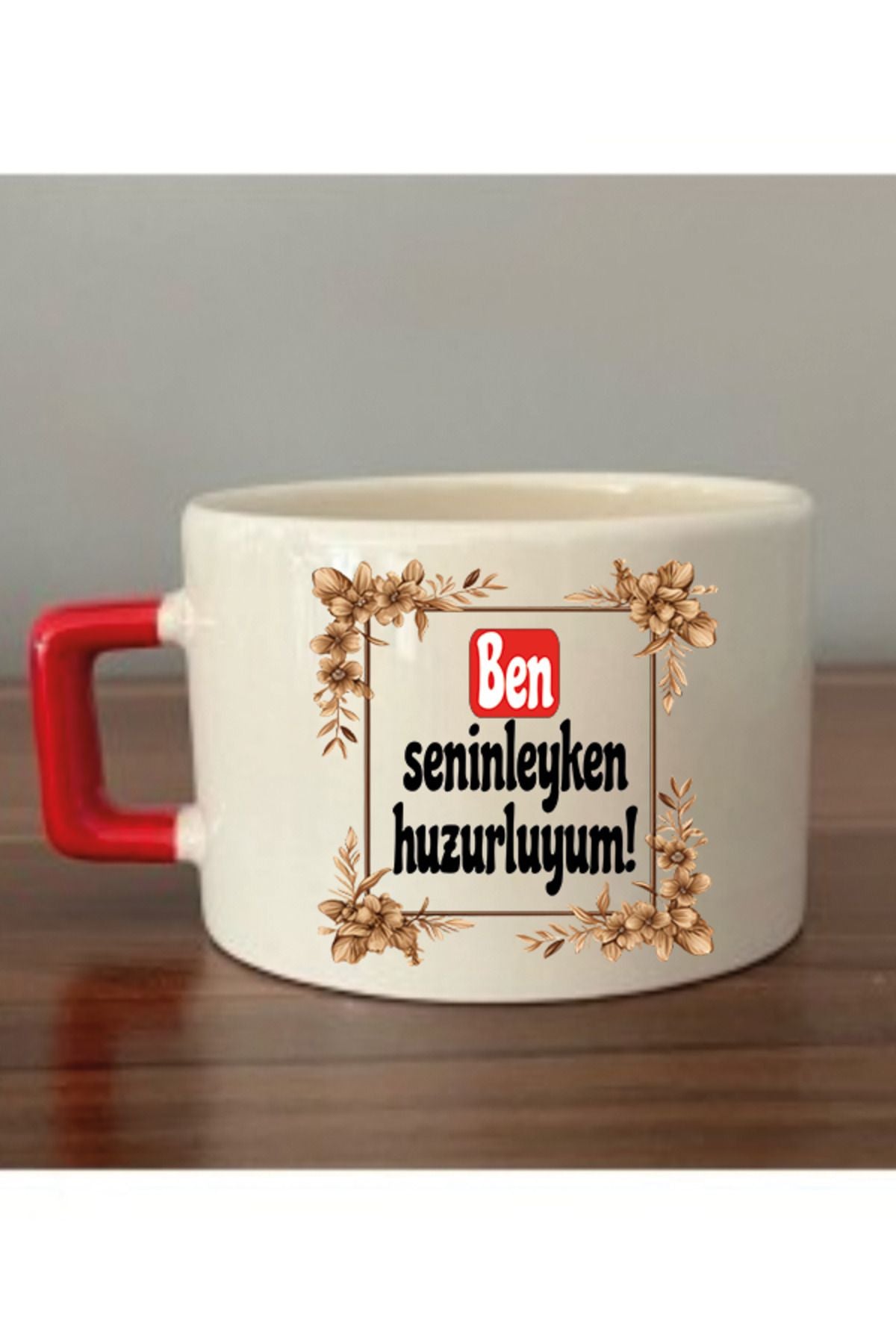 Ben Seninle Huzurluyum Fincan Kupa Bardak - Seramik Çay, Kahve Hediyelik Bardağı