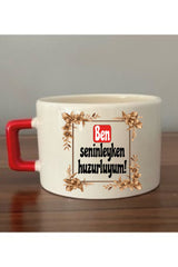 Ben Seninle Huzurluyum Fincan Kupa Bardak - Seramik Çay, Kahve Hediyelik Bardağı