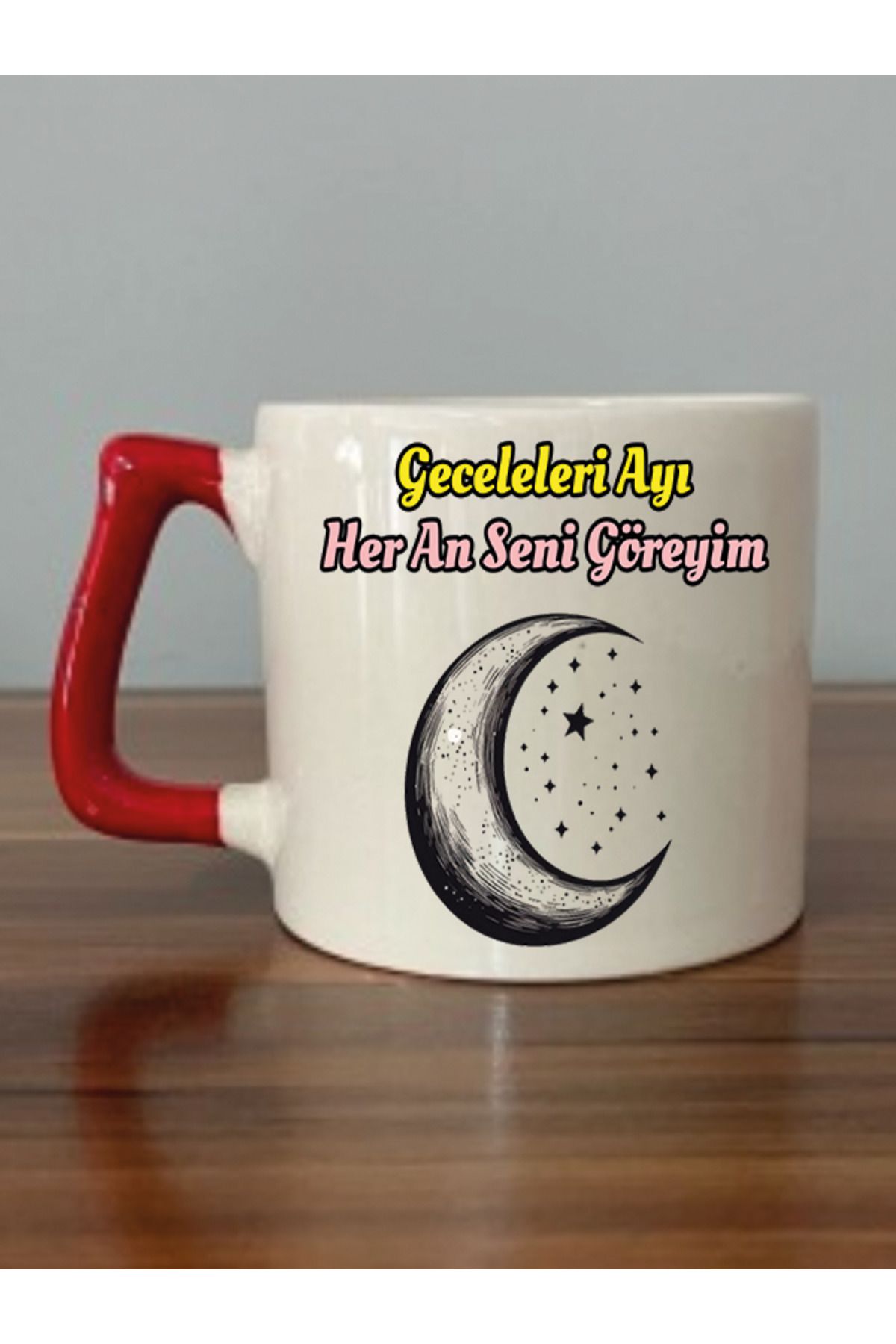 Geceleri Ayı Her An Seni Göreyim Kırmızı Kulplu Kupa Bardak - Seramik Çay, Kahve Hediyelik Bardağı